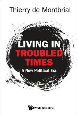 Living In Troubled Times. A New Political Era фото книги