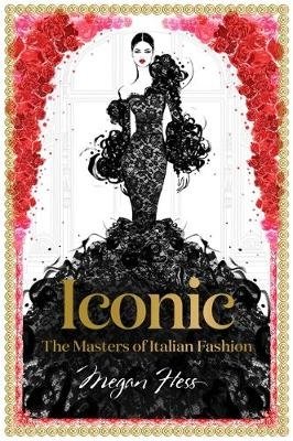Iconic. The Masters of Italian Fashion фото книги