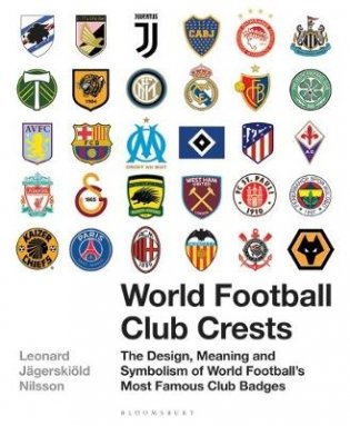 World Football Club Crests. The Design, Meaning and Symbolism of World Football's Most Famous Club Badges фото книги