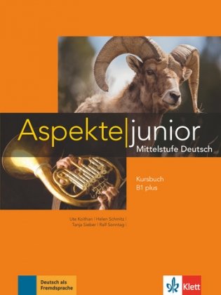 Aspekte junior. B1 plus. Mittelstufe Deutsch. Kursbuch mit Audio-Dateien zum Download фото книги
