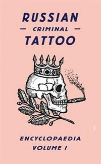 Russian Criminal Tattoo Encyclopaedia Vol I фото книги
