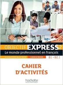 Objectif Express 2 nouvelle édition: Cahier d'activités фото книги