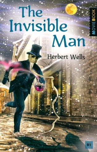 The Invisible Man = Человек-невидимка: книга для чтения на англ.яз. Уровень В1 фото книги