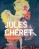 Jules Cheret. Pioneer of Poster Art фото книги маленькое 2