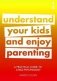 Understand Your Kids and Enjoy Parenting: A Practical Guide to Child Psychology фото книги маленькое 2