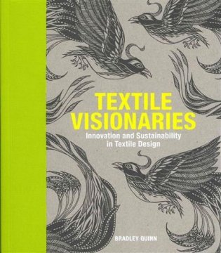 Textile Visionaries. Innovation and Sustainability in Textile Design фото книги