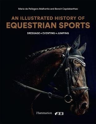 An Illustrated History of Equestrian Sports. Dressage, Jumping, Eventing фото книги