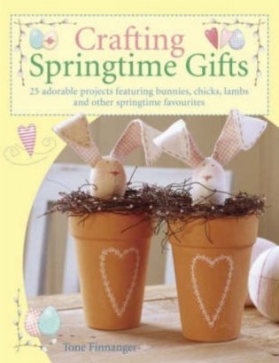 Crafting springtime gifts фото книги