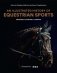 An Illustrated History of Equestrian Sports. Dressage, Jumping, Eventing фото книги маленькое 2
