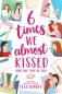 6 Times We Almost Kissed (and One Time We Did) фото книги маленькое 2