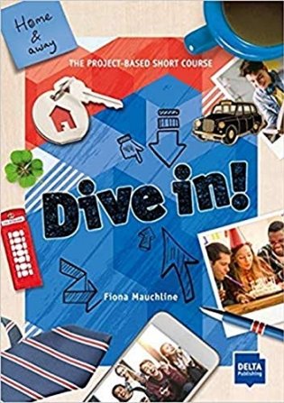 Dive in! Home and away. The Project-Based Short Course фото книги