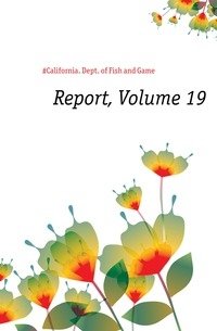 Report, Volume 19 фото книги