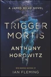 Trigger Mortis: A James Bond Novel фото книги