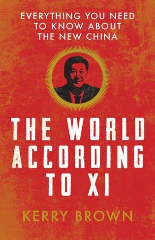 The World According to Xi. Everything You Need to Know About the New China фото книги