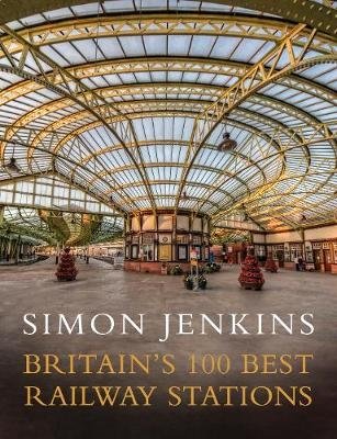 Britain's 100 Best Railway Stations фото книги