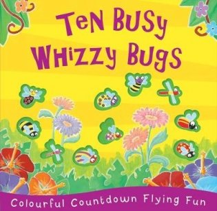 Ten Busy Whizzy Bugs фото книги