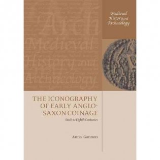 The Iconography of Early Anglo-Saxon Coinage фото книги