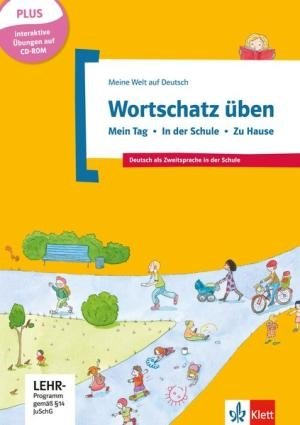 Wortschatz üben: Mein Tag - In der Schule - Zu Hause. Deutsch als Zweitsprache in der Schule фото книги