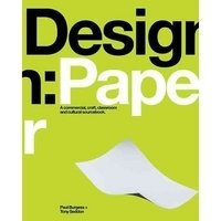 Design/Paper: A Commercial, Craft, Classroom, and Cultural Sourcebook фото книги