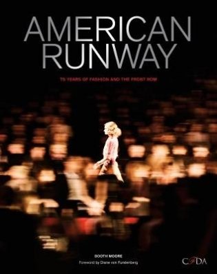 American Runway. 75 Years of Fashion and the Front Row фото книги