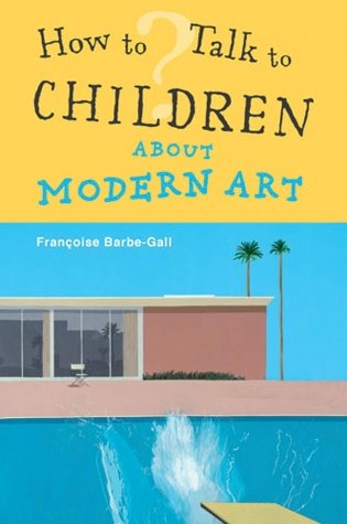 How To Talk to Children About Modern Art фото книги