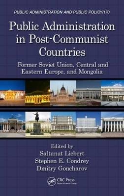 Public Administration in Post-Communist Countries. Former Soviet Union, Central and Eastern Europe, and Mongolia фото книги