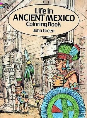 Life in Ancient Mexico Coloring Book фото книги