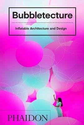 Bubbletecture. Inflatable Architecture and Design фото книги