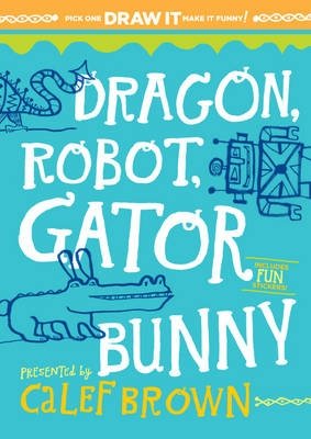 Dragon, Robot, Gatorbunny фото книги