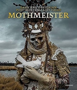 Mothmeister: Dark and Dystopian Post-Mortem Fairy Tales фото книги