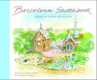 Barcelona Sketchbook. Homage to Catalan Architecture фото книги