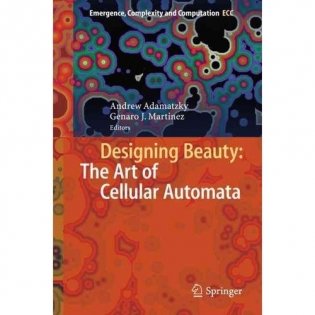 Designing beauty: the art of cellular automata фото книги