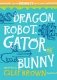 Dragon, Robot, Gatorbunny фото книги маленькое 2