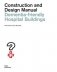 Dementia-friendly Hospital Buildings. Construction and Design Manual фото книги маленькое 2