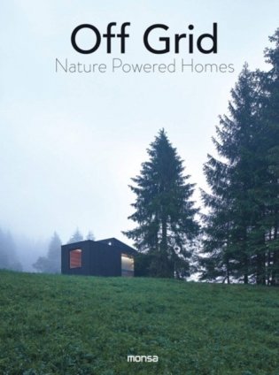 Off Grid. Nature Powered Homes фото книги