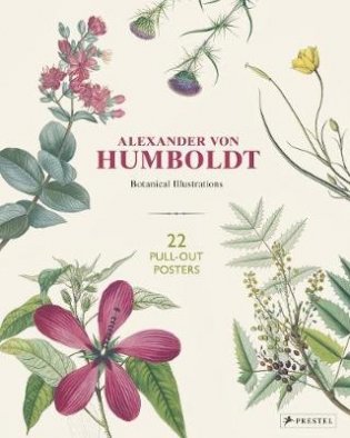 Alexander Von Humboldt. 22 Pull-Out Posters фото книги