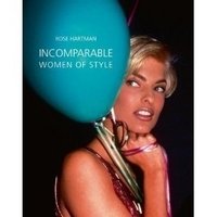 Incomparable: Women of Style, Rose Hartman фото книги
