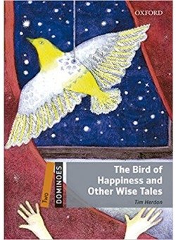Dominoes: Level 2. The Bird of Happiness and Other Wise Tales with MP3 download фото книги