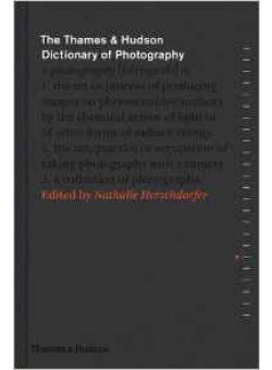 The Thames & Hudson Dictionary of Photography фото книги