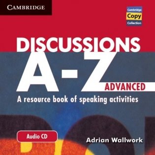 Audio CD. Discussions A-Z Advanced: A Resource Book of Speaking Activities фото книги