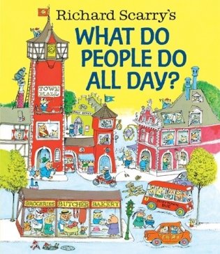 Richard Scarry's What Do People Do All Day? фото книги