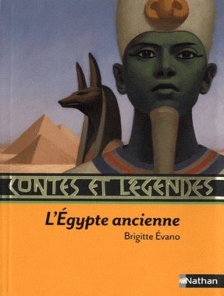 Contes et legendes. l'Egypte ancienne фото книги