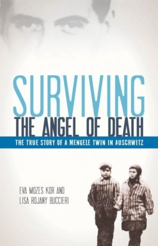 Surviving the Angel of Death: The Story of a Mengele Twin in Auschwitz фото книги