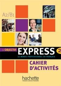 Objectif Express 2 Cahier d'activites фото книги