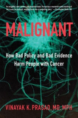 Malignant: How Bad Policy and Bad Evidence Harm People with Cancer фото книги