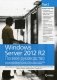 Windows Server 2012 R2. Том 2: Дистанционное администрирование, установка среды с несколькими доменами, виртуализация, мониторинг и обслуживание сервера. Полное руководство фото книги маленькое 2