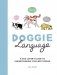 Doggie Language: A Dog Lover's Guide to Understanding Your Best Friend фото книги маленькое 2