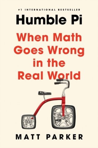 Humble Pi: When Math Goes Wrong in the Real World фото книги