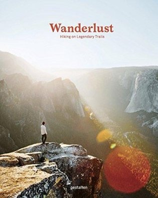 Wanderlust. Hiking on Legendary Trails фото книги