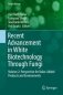Recent Advancement in White Biotechnology Through Fungi: Volume 2: Perspective for Value-Added Products and Environments фото книги маленькое 2